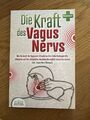 Die Kraft des Vagus Nervs: Wie Sie durch die Vagusnerv-Stimulation Ihre Selbsthe