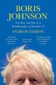 Boris Johnson | The Rise and Fall of a Troublemaker at Number 10 | Andrew Gimson