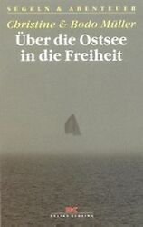 Über die Ostsee in die Freiheit. Dramatische Fluchtgesch... | Buch | Zustand gut*** So macht sparen Spaß! Bis zu -70% ggü. Neupreis ***