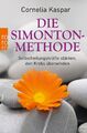 Die Simonton-Methode | Selbstheilungskräfte stärken, den Krebs überwinden | Buch