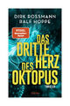 Das dritte Herz des Oktopus von Dirk Rossmann, Ralf Hoppe