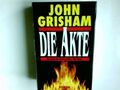 Die Akte : Roman. Aus dem Amerikan. von Christel Wiemken Grisham, John: 3548602