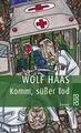 Komm, süßer Tod | Wolf Haas | Taschenbuch | Privatdetektiv Brenner | 224 S.