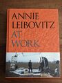 Annie Leibovitz At Work SIGNIERT Erstausgabe Hardcover Fotobuch Portraits