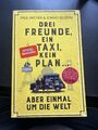 Drei Freunde, ein Taxi, kein Plan ..., von Johno Ellison und Paul Archer (2019,