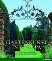 Gartenkunst in Europa: Von der Antike bis zur Gegen... | Buch | Zustand sehr gut