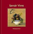 Savoir Vivre von Wolfgang Zelmer | Buch | Zustand sehr gut