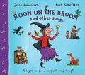 Room on the Broom and Other Songs Book and CD (Bo by Donaldson, Julia 1405053666