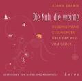 Die Kuh, die weinte: Buddhistische Geschichten über den Weg zum Glück.  ... .