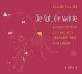 Die Kuh, die weinte (Hörbuch/Audio-Cds) Buddhistische Geschichten über den Weg z