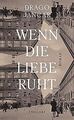 Wenn die Liebe ruht: Roman von Jancar, Drago | Buch | Zustand gut