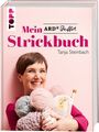 Mein ARD Buffet Strickbuch Pullover, Tücher, Accessoires, Socken und Home-Deko a