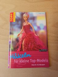 Häkeln für kleine Topmodels, Anziehpuppe, Häkeln, Handarbeit, Anleitungen 