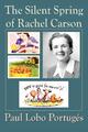 The Silent Spring Of Rachel Carson | Paul Lobo Portuges | Englisch | Taschenbuch