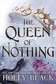 The Queen of Nothing (The Folk of the Air #3) von B... | Buch | Zustand sehr gut