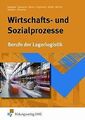 Wirtschafts-und Sozialprozesse. Berufe der Lagerogistik ... | Buch | Zustand gut