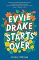 Evvie Drake Starts Over: the perfect, romantic, feel by Holmes, Linda 1529396395