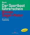 Der Sportbootführerschein Binnen Segel und Motor