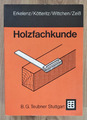 Erkelenz/ Kötteritz/ Wittchen: Holzfachkunde für Tischler und Holzmechaniker