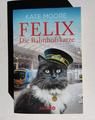 Felix - Die Bahnhofskatze von Moore, Kate | Buch | Zustand sehr gut