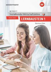 Betrifft Sozialkunde / Wirtschaftslehre. Lernbaustein 1: Lehr- und...