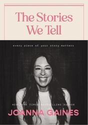 The Stories We Tell | Every Piece of Your Story Matters | Joanna Gaines | Buch |