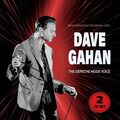 DAVE GAHAN - THE DEPECHE MODE VOICE/RADIO BROADCAST  2 CD NEU