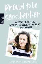 Maria Anna Schwarzberg / Proud to be Sensibelchen