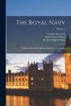 The Royal Navy: A History From The Earliest Times To The Present; Volume 4