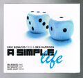 ♫ - ERIC BONAFOS TRIO & BEN HARRISON - A SIMPLE LIFE - CD 11 TITRES - 2008 - ♫