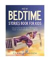 New Bedtime Stories Book for Kids: Collection of the Best Adventures Tales to He