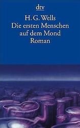 Die ersten Menschen auf dem Mond: Roman von Wells, H.G. | Buch | Zustand gut*** So macht sparen Spaß! Bis zu -70% ggü. Neupreis ***