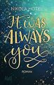 It was always you (Blakely Brüder, Band 1) von Hote... | Buch | Zustand sehr gut