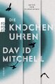 Die Knochenuhren David Mitchell