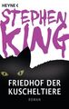 Friedhof der Kuscheltiere : Roman Stephen King. Aus dem Amerikan. von Christel W