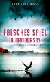 Stefanie Ross / Falsches Spiel in Brodersby /  9783894257545