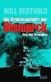 Die Schicksalsfahrt der Bismarck. Sieg und Untergang. Ta... | Buch | Zustand gut