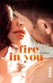 Fire in You Roman J. Lynn Taschenbuch 384 S. Deutsch 2017 Piper