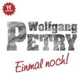 WOLFGANG PETRY - EINMAL NOCH 2014  CD SINGLE NEU