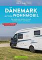 Dänemark mit dem Wohnmobil | Claus G. Keidel | 2022 | deutsch