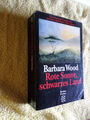 Rote Sonne, schwarzes Land Barbara Wood Roman Fischer