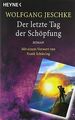 Der letzte Tag der Schöpfung: Roman - Mit einem Vorwort ... | Buch | Zustand gut