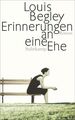 Erinnerungen an eine Ehe: Roman (suhrkamp taschenbuch) Begley, Louis und Christa