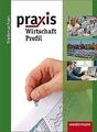 Praxis Wirtschaft Profil: Praxis Profil - Ausgabe 2... | Buch | Zustand sehr gut