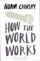 How the World Works Taschenbuch Noam Chomsky