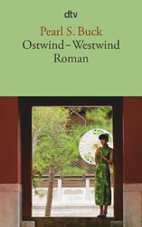 Ostwind - Westwind | Pearl S. Buck | Deutsch | Taschenbuch | dtv- Klassiker