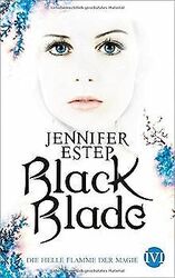 Black Blade: Die helle Flamme der Magie von Estep, ... | Buch | Zustand sehr gut*** So macht sparen Spaß! Bis zu -70% ggü. Neupreis ***