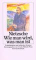 Wie man wird, was man ist | Friedrich Nietzsche | Taschenbuch | 307 S. | Deutsch
