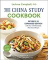 China Study Cookbook: Revised and Expanded Edition with Over 175 Whole Food, Pla