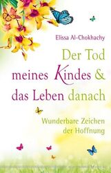 Elissa Al-Chokhachy Der Tod meines Kindes und das Leben danach